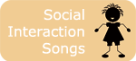 Social Interaction Songs