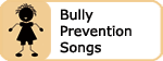 Bully Prevention Songs